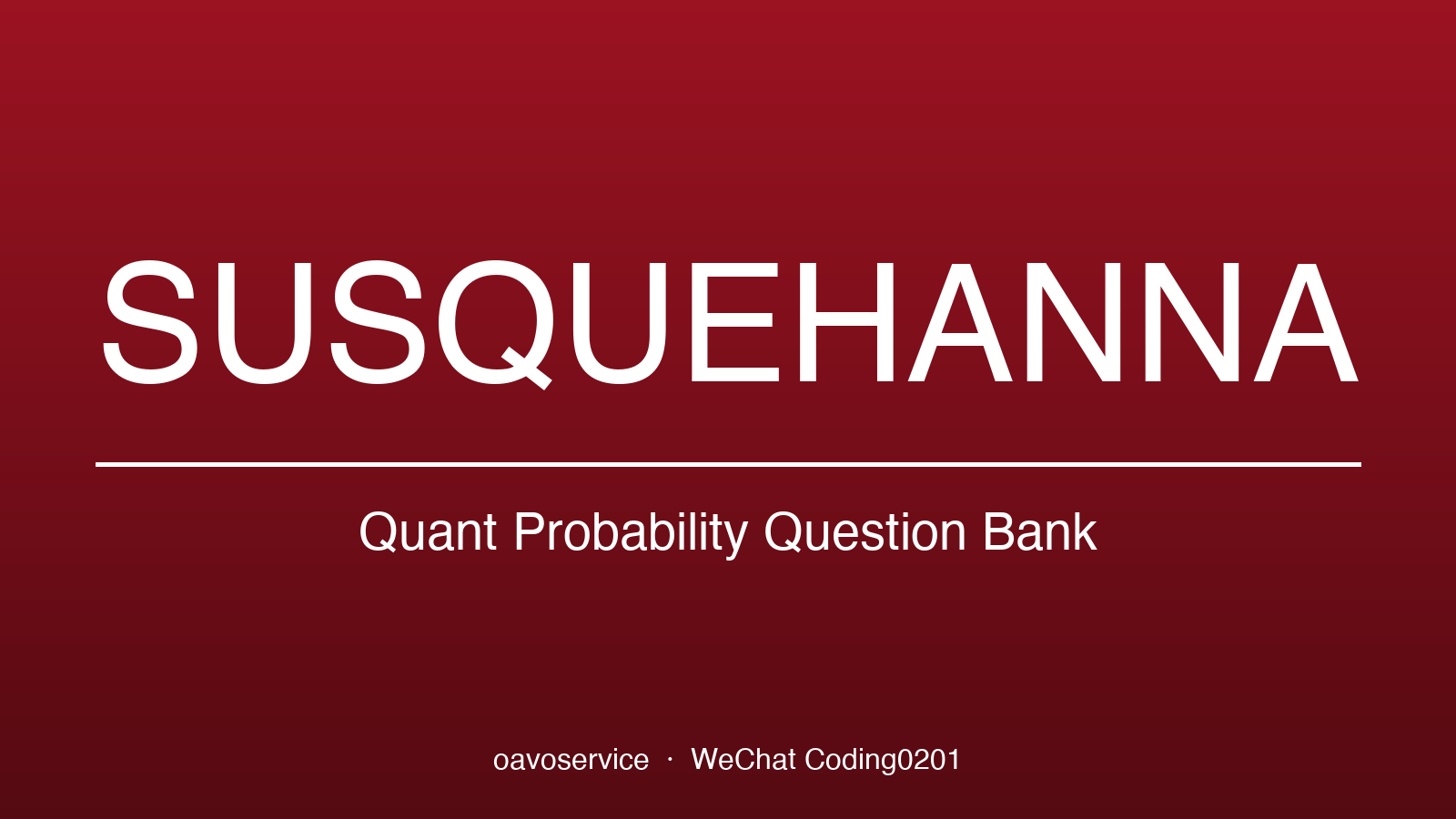 SIG / Susquehanna Quant 概率题库：18 道高频面试真题分类与解题模板